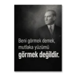 Beni Görmek Demek Atatürk Sözü Kanvas Tablo