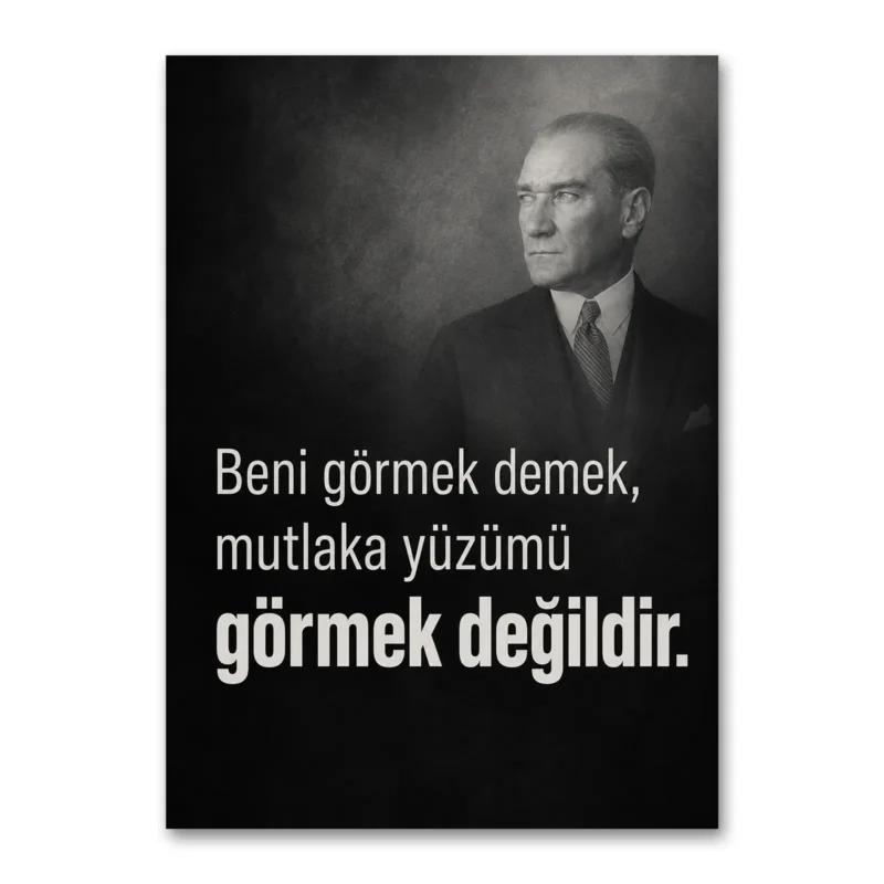 Beni Görmek Demek Atatürk Sözü Kanvas Tablo