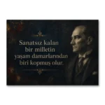 Sanatsız Kalan Bir Millet Atatürk Sözü Kanvas Tablo