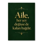 Aile Her Şey Değişse de Kalan Bağdır Kanvas Tablo