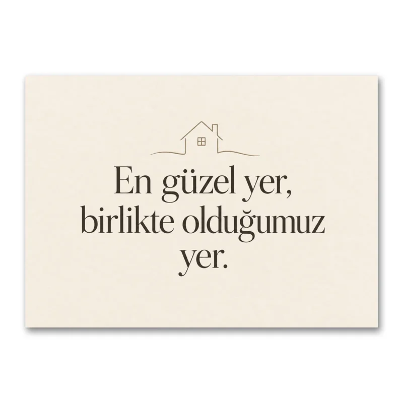 En Güzel Yer Birlikte Olduğumuz Yer Kanvas Tablo
