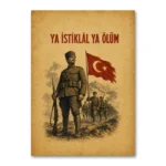 Ya İstiklâl Ya Ölüm – Millî Mücadele Askerleri Kanvas Tablo