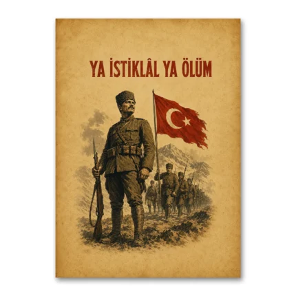 Ya İstiklâl Ya Ölüm – Millî Mücadele Askerleri Kanvas Tablo