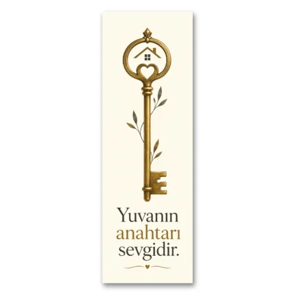 Yuvanın Anahtarı Sevgidir Kanvas Tablo