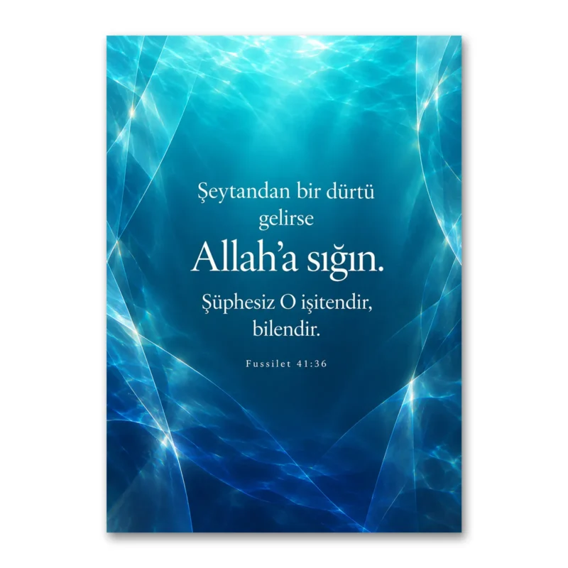 Fussilet Suresi Allah’a Sığın Turkuaz Işık Dikey Kanvas Tablo