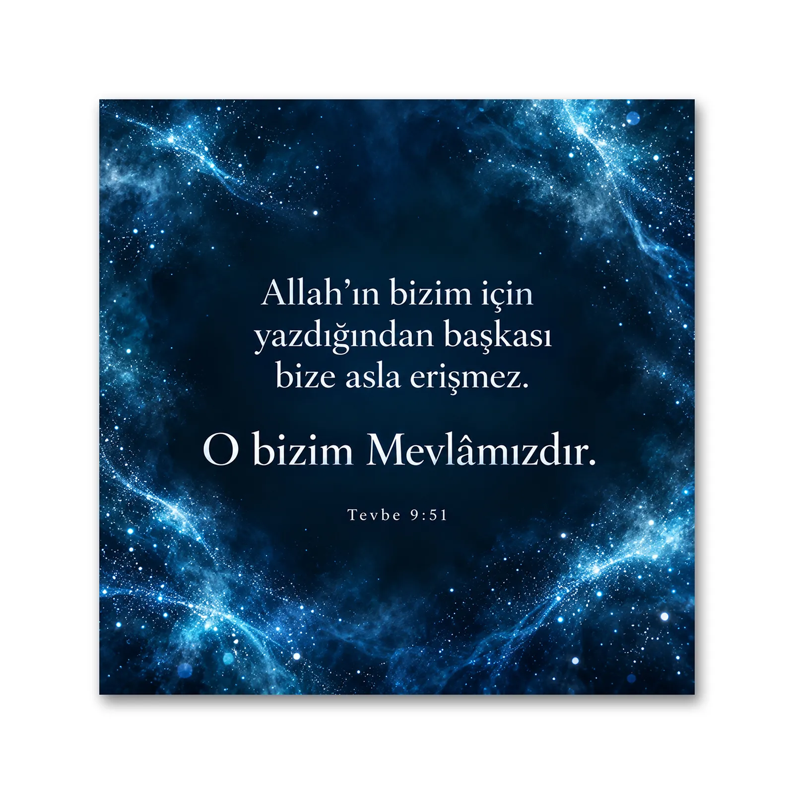 tevbe-suresi-51-ayet-allahin-bizim-icin-yazdigindan-baskasi-bize-erismez-kare-kanvas-tablo-20261016-152930 Tevbe Suresi 51. Ayet Allah’ın Bizim İçin Yazdığından Başkası Bize Erişmez Kare Kanvas Tablo