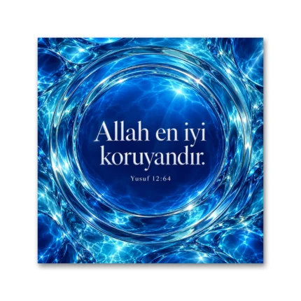 Yusuf Suresi 64. Ayet Allah En İyi Koruyandır Mavi Kristal Kare Kanvas Tablo